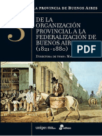 De La Organización Provincial A La Federalización de Buenos Aires (1821-1880) - Historia de La Provincia de Buenos Aires