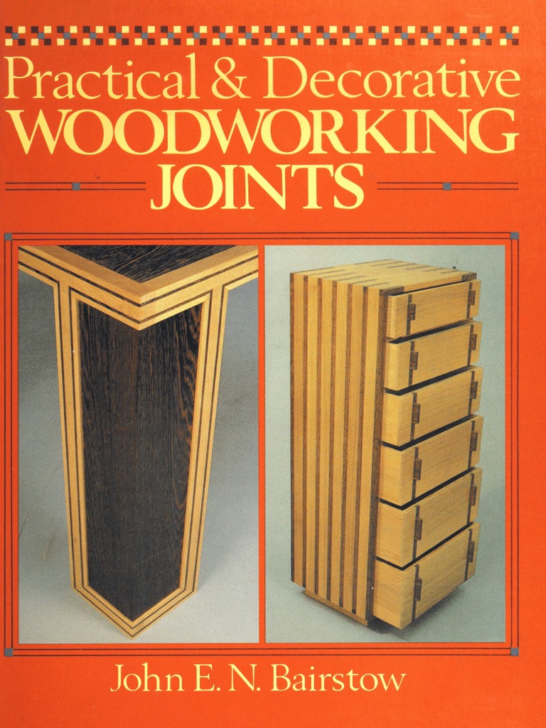 Practical and Decorative Woodworking Joints