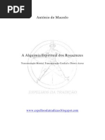A Alquimia Espiritual Dos Rosacruzes - Antonio de Macedo