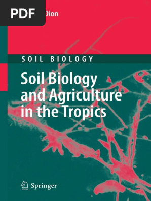 2010 - Book - Soil Biology and Agriculture in The Tropics | PDF 2010 - Book - Soil Biology and Agriculture in The Tropics | PDF