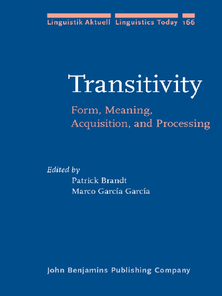 Transitivity Form, Meaning, Acquisition, And Processing Lexical