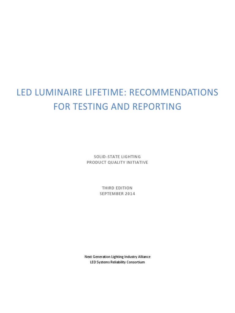 Led Luminaire Lifetime Recommendations For Testing And Reporting Light Emitting Diode Reliability Engineering