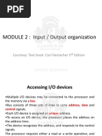 MODULE 2: Input / Output Organization: Courtesy: Text Book: Carl Hamacher 5 Edition