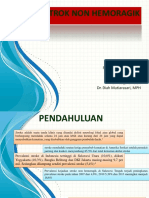 Strok Non Hemoragik: Fatma Anggita Ibrahim N 111 16 085 Pembimbing Dr. Nurjana Aslah Dr. Diah Mutiarasari, MPH