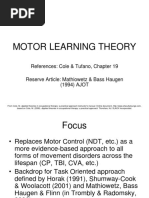 Motor Learning Theory: References: Cole & Tufano, Chapter 19 Reserve Article: Mathiowetz & Bass Haugen (1994) AJOT