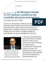 Alexandre de Moraes manda TJ-CE realizar audiência de custódia de preso preventivo