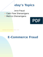 Today's Topics: E-Commerce Fraud Cash Flow Shenanigans Metrics Shenanigans