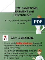 Measles: Symptoms, Treatment and Prevention: BY: JO1 Harold Jake Arguelles, RN Unit Nurse