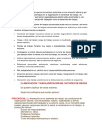 Son Aquellas Condiciones Que Se Encuentran Presentes en Una Situación Laboral y Que Están Directamente Relacionadas Con La Organización El Contenido de Trabajo y La Realización de La Tarea y Que