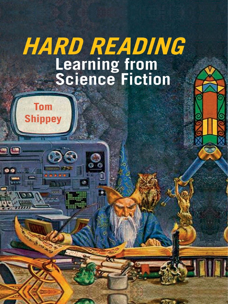 Hard Reading Learning From Science Fiction Tom Shippey Analog Science Fiction And Fact Science Fiction