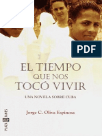 El Tiempo Que Nos Toco Vivir - Jorge C. Oliva Espinosa