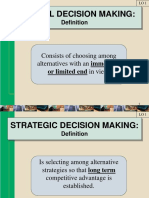 Tactical Decision Making:: Consists of Choosing Among Alternatives With An Immediate
