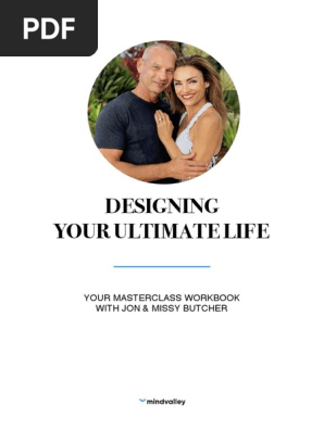 Designing Your Ultimate Life Masterclass by Jon Missy Butcher - Workbook