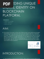 Recording Unique Digital Identity On Blockchain Platform.: Kabeer Rai Chhabra Daksh Varshneya Simranjeet Dua