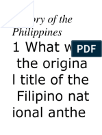 History of The Philippines: 1 What Was The Origina L Title of The Filipino Nat Ional Anthe