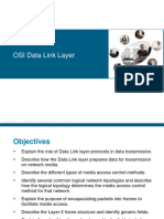OSI Data Link Layer: © 2006 Cisco Systems, Inc. All Rights Reserved. Cisco Public ITE I Chapter 6