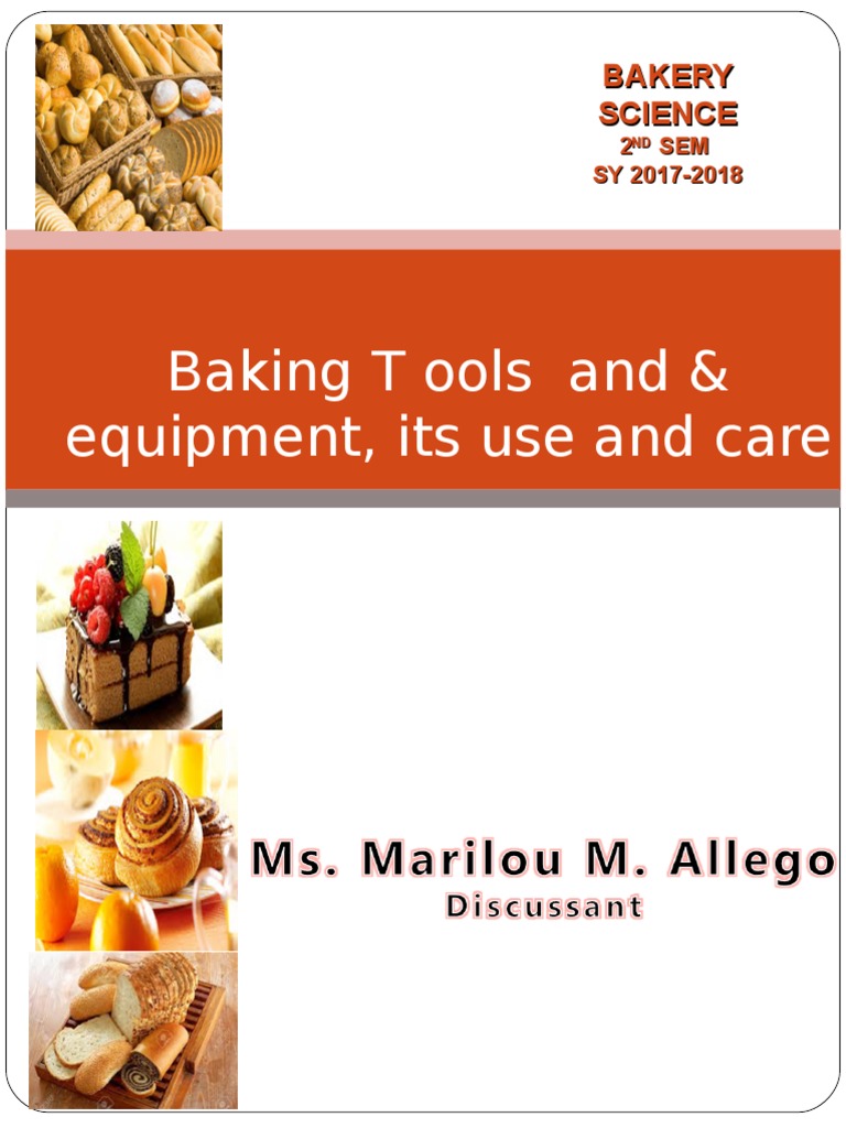 Baking T Ools and & Equipment, Its Use and Care: Bakery Science | PDF ...