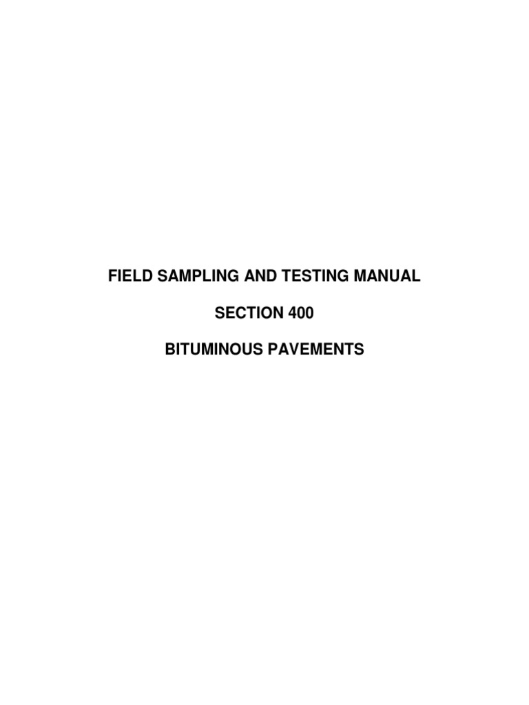 Field Sampling and Testing Manual Section 400 Bituminous Pavements ...
