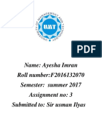 Name: Ayesha Imran Roll Number:f2016132070 Semester: Summer 2017 Assignment No: 3 Submitted To: Sir Usman Ilyas