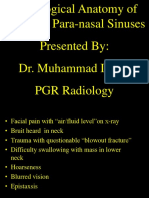 Head and Neck Radiology: Radiological Anatomy of Nose & Para-Nasal Sinuses Presented By: Dr. Muhammad Imran PGR Radiology