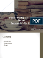 Dummy Startup Zero Sum Budget Books and Coffee Cafe: Presented By: Anurag (15/ICE/010)