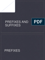 Prefixes and Suffixes