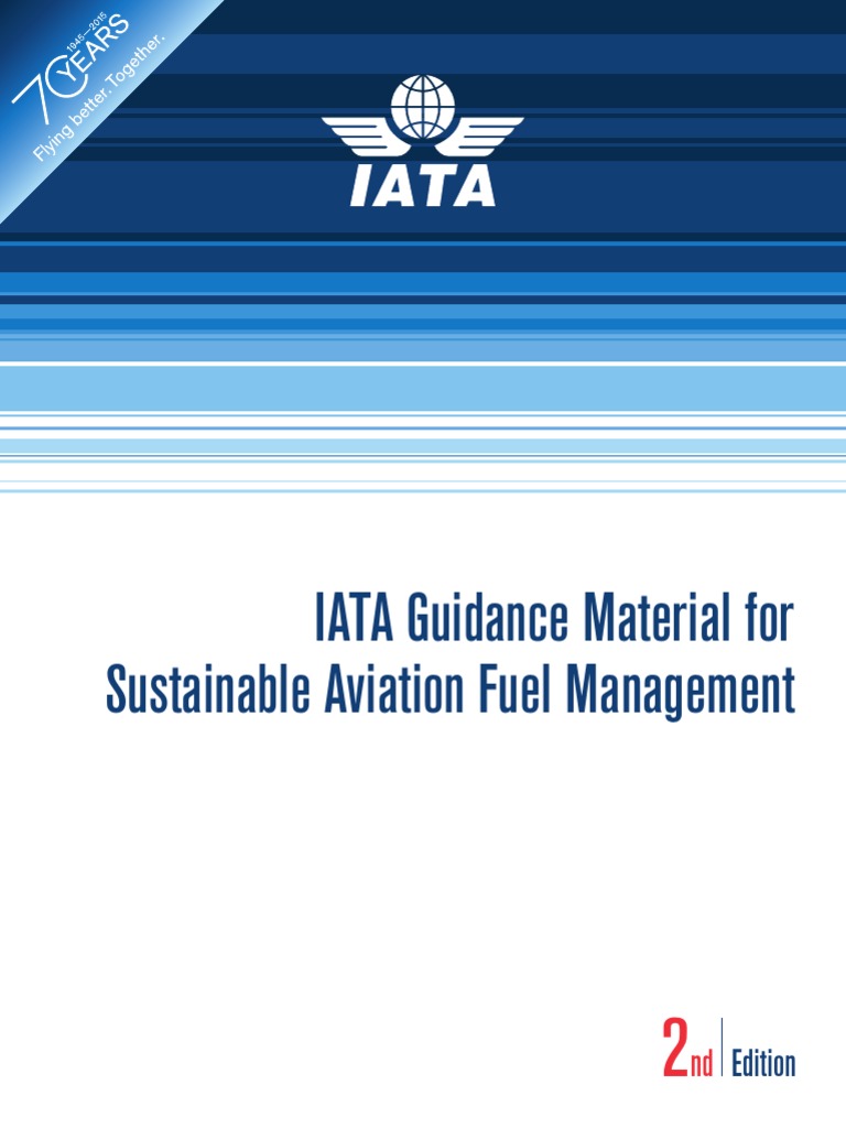 IATA Guidance Material for Sustainable Aviation Fuel Management Jet Fuel Biomass