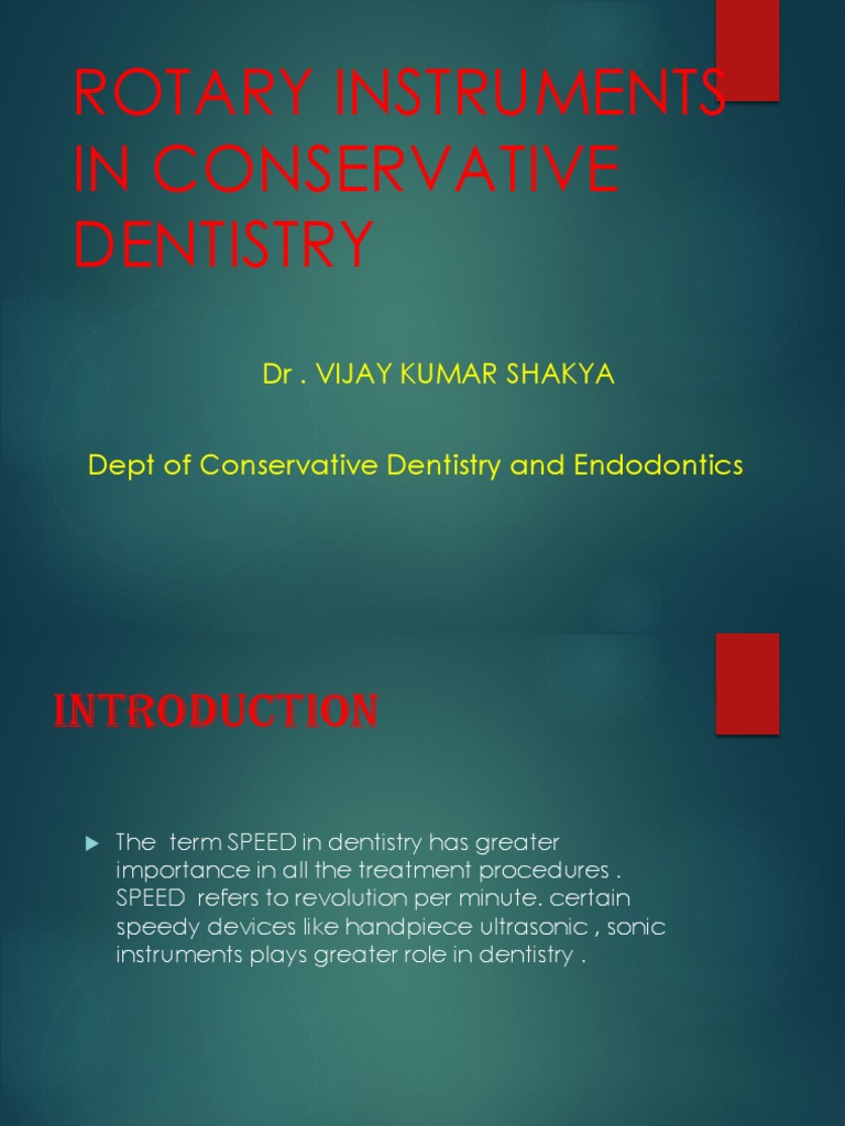 Rotary Instruments in Conservative Dentistry DR Vijay Kumar Shakya