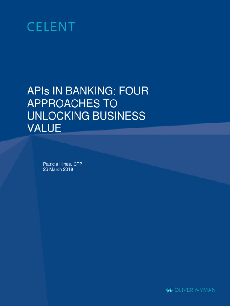 APIs in Banking Four Approaches To Unlocking Business Value - Report ...