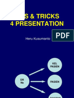 Tips & Tricks 4 Presentation: Heru Kusumanto