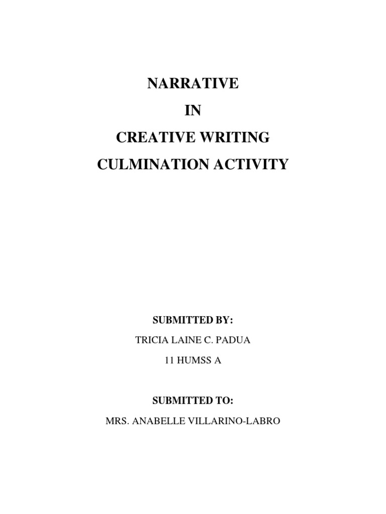 Narrative IN Creative Writing Culmination Activity: Tricia Laine C ...