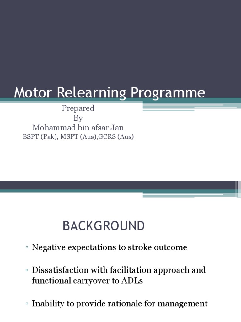 Motor Relearning Programme Prepared By Mohammad bin afsar Jan Motor