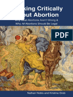 Thinking Critically About Abortion: Why Most Abortions Aren't Wrong & Why All Abortions Should Be Legal