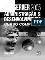 JULIO BATTISTI - SQL SERVER 2005 - ADMINISTRAÇAO E DESENVOLVIMENTO_ CURSO COMPLETO  -Axcel Books (2005).pdf