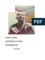 Name:Cedric Lastname:Ayuban Nickname:Dik 11-CSS