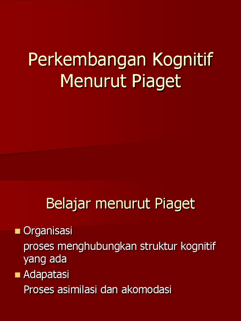 Perkembangan Kognitif Menurut Piaget