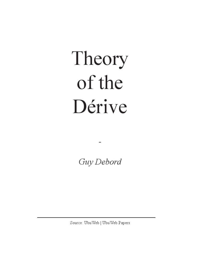 Theory Of The Dérive By Guy Debord Pdf