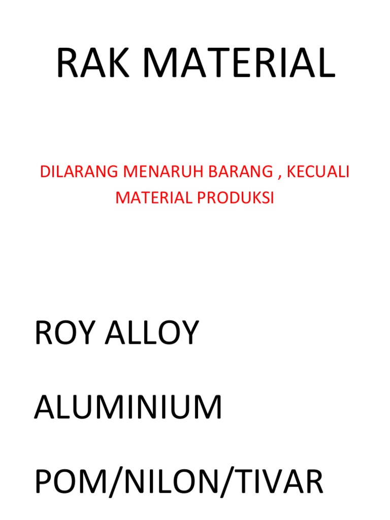 Rak Material: Dilarang Menaruh Barang, Kecuali Material Produksi | PDF