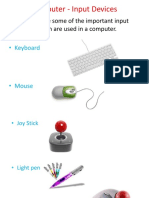 Computer - Input Devices: - Following Are Some of The Important Input Devices Which Are Used in A Computer