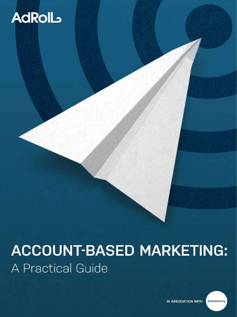 AdRoll Account Based Marketing A Practical Guide | PDF | Performance ...