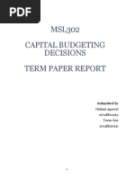 MSL302 Capital Budgeting Decisions Term Paper Report: Submitted by