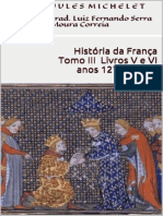 MICHELET, Jules. História Da França, ToMO III, Livros V e VI (1270-1380)