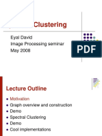 Spectral Clustering: Eyal David Image Processing Seminar May 2008