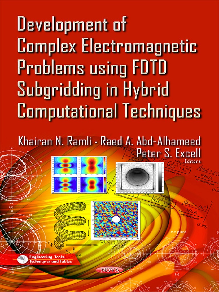 DEVELOPMENT OF COMPLEX ELECTROMAGNETIC PROBLEMS USING FDTD SUBGRIDDING IN  HYBRID COMPUTATIONAL TECHNIQUES Khairan N Ramli Raed A Abd Alhameed Pet |  PDF | Computational Electromagnetics | Physics