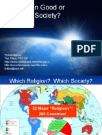 Is Religion Good or Bad For Society?: Presented By: Tim Zebo, PHD Ee