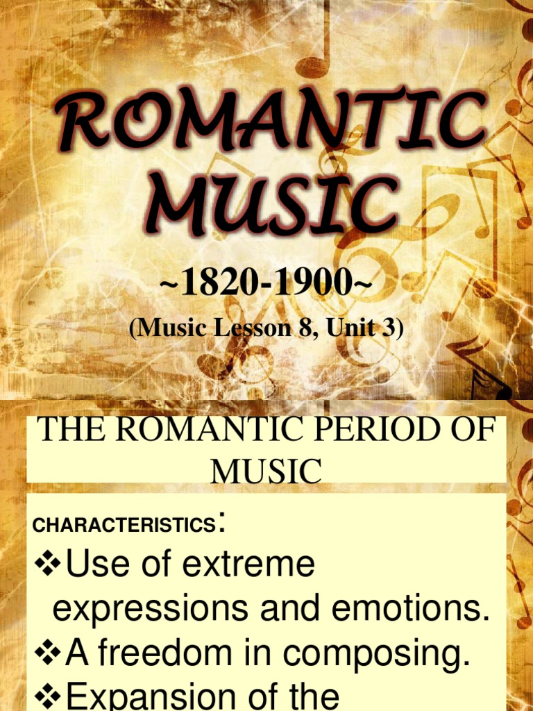 Romantic Music Characteristics, Genres, Instruments and Nationalistic Influences in the 1820