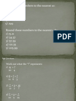 Round These Numbers To The Nearest 10: 1) 15 2) 34 3) 57 4) 121 5) 299 Round These Numbers To The Nearest 1 DP: 1) 15.21 2) 34.37 3) 57.59 4) 121.35 5) 205.99