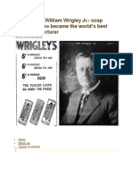 The Story of William Wrigley Jr.-Soap Salesman Who Became The World's Best Gum Manufacturer
