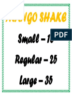 Mango Shake: Small - 10 Regular - 25 Large - 35