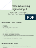 Petroleum Refining Engineering-II: Course Code: CH802/CH605 By: Asst. Prof. Kangana Desai